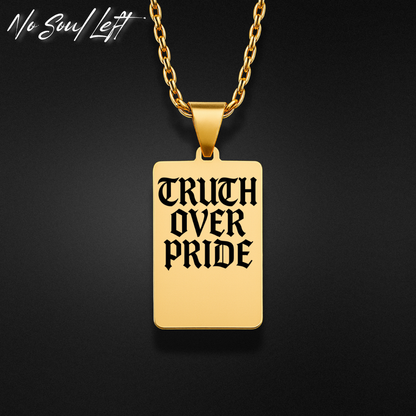 Truth over pride - Halskette