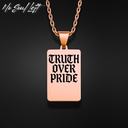 Truth over pride - Halskette