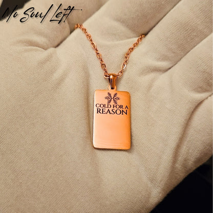 Cold for a reason - Halskette