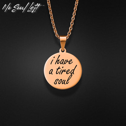 tired soul - Halskette