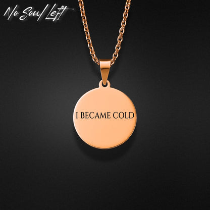 i became cold - Halskette