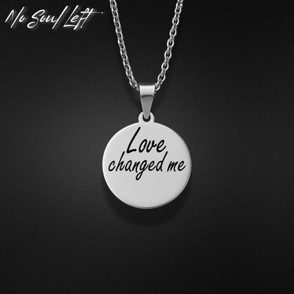 Love changed me - Halskette