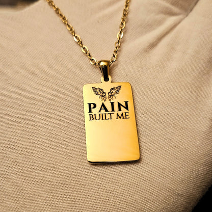 Pain built me - Halskette